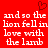 Red background with white pixelated text reading 'and so the lion fell in love with the lamb' and a small dark red heart symbol above the text.