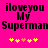 Pixelated text 'iloveyou My Superman' on bright pink background with yellow and orange star icons below.