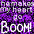 Pixelated text reads "he makes my heart go boom!" on a black background with purple pixel noise.