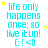 Cyan text reads 'life only happens once; so live it up! [:! <8' with yellow stars on white background, animated star positions shift across frames.
