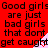 Red background with repeated black text 'Good girls are just bad girls that don't get caught' and white triangular shapes with red dots.