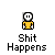 Pixelated character with white face and yellow shirt under brown hair, text "Shit Happens" below on gray background.