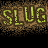 Animated pixel art displays text fragments 'SLUG', 'IT', 'OUT!', and 'SLITHER' in yellow-green on brown textured backgrounds against black, with visible motion blur effects.
