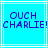 Pixelated blue text on cyan background with white lines, displaying "OUCH CHARLIE!" in two identical sections