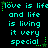 Cyan text on black background repeats 'love is life and life is living it very special' with green star accents, displayed in a of three and two