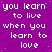 Purple background with repeated white pixelated text 'you learn to live when you learn to love' arranged in a pattern, featuring one gray rectangular area