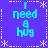 Pixelated text 'I need a hug' in cyan on purple background with white dotted lines and asterisks forming a