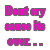 Pixelated text displays 'Don't cry cause its over...' in pink and 'Smile cause it...' in green with a gray block below, ending with 'HAPPENED!' in purple.