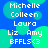 Blue background with green circular shapes and white text listing names Michelle Colleen Laura Liz Amy BFLLS<3 in two