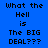 Pixelated text "What the Hell is The BIG DEAL???" displayed across four with varying background colors