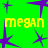 Green background with purple starbursts and yellow text reading 'megan' repeated three times.