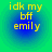Four identical circular icons with green-to-blue gradient backgrounds display yellow text reading 'idk my bff emily' in three lines.