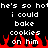Black background with white pixelated text reading 'he's so hothe's so hot i could i could bake bake cookies cookies on on him him' and red pixelated flames at the bottom.