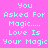 Pixelated text on four colored backgrounds: pink, purple, dark brown, and magenta, each displaying "You Asked For Magic.... Love Is Your Magic" in light blue.