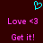 Cyan pixelated heart symbol above pink text reading 'Love <3' and 'Get it!' on dark red background.