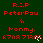Red pixel text on dark green background reads 'R.I.P. PeterPaul & Mommy. 6708171806' with a white heart symbol replacing the last digit in the right