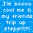 Blue background with white pixelated text repeating 'I'm soooo cool me & my friends trip up steps!!!!!!' in a pattern, surrounded by light blue pixel dots