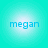 Four identical cyan circular icons with the word 'megan' in lowercase blue text centered on a gradient background.