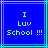 Blue background with light blue lines and pixelated text reading "I Luv School !!!" in white