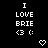 Black background with white pixelated text reading "I LOVE BRIE" and a heart symbol, with a small heart icon appearing below the text.