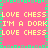 Pixelated text repeats 'LOVE CHESS' and 'I'M A DORK' on a pink background with green border, no visible animation changes.