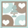 A square icon with a light blue background, brown border, and overlapping light blue and brown circles containing white hearts, with stacked text reading "YOU MAKE ME WANNA BELIEVE IN LOVE" in blue and brown.
