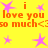 Yellow background with orange text reading "i love you so much<3" and pink star shapes scattered throughout.