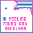 A 4x4 contact sheet of animated frames showing a pixel art icon with text "IM FEELING YOUNG AND RECKLESS" in alternating pink and blue colors, featuring glitchy striped borders at the top left corner.