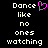 Pixelated text 'Dance like no ones watching' with a pink heart symbol replacing the letter O in Dance on the left side of the image.