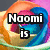 A four- displays a colorful swirl background with text changing : "Naomi is", "so totally", and "awesome"