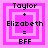 Four identical pixelated icons with pink and white concentric squares, displaying 'Taylor + Elizabeth = BFF' text in black pixel font.