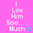 A pink background displays repeated text "I Lov Him Soo..... Much" with a cyan heart symbol, where the heart changes from solid to outlined and then to a small dot.