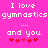 Pixelated text on bright pink background reads "I love gymnastics ... and you." with red heart symbols below.