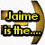 Pixelated text in yellow, green, and pink reads "Jaime is the... Coolest Loser... EVER!" with golden curved brackets on a white background.