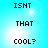 Pixelated text 'ISHT THAT COOL?' repeated in two vertical on a light blue background with bright white lens flares