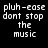 Pixelated text 'pluh-ease dont stop the music' appears on a black background with purple glow effects in four variations.