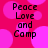 A static image with a bright pink background featuring large, lighter pink circles and black text reading Peace Love and Camp.