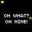 Black background with yellow stars and repeated white text 'OH WHAT? OH NINE!' in a pattern