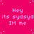 Pink background with white pixelated text repeating 'Hey its sydsyd IM me' in a pattern, scattered white dots resembling stars