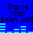 Blue background with repeated pixelated text 'Dance your heart out!' and cyan audio waveforms, animated to shift horizontally.