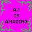 Pixelated graphic with bright pink background and green border, displaying four identical text blocks reading 'AJ IS AMAZING' in black pixel font.