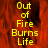Yellow text 'Out of Fire Burns Life' on red flame background with gray , static image