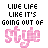 A static contact sheet of three identical animated frames showing pixelated text "LIVE LIFE LIKE IT'S GOING OUT OF style" with pink cursive "style" on white background, partially cropped at bottom right.