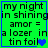 Green background with black text reading 'my night in shining amor = a lozer in tin foil' and a blue heart symbol.