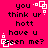 A bright pink background displays four identical text blocks with pixelated black text reading "you think ur hott have u seen me?" and white square-shaped icons.