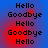 four identical showing alternating 'Hello' and 'Goodbye' text in black pixelated font on a blue-to-red gradient background