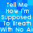 Blue pixelated background with white text repeating 'Tell Me How I'm Supposed To Breathe With No Air' in a pattern