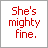 Pixel art character with brown braided pigtails, red long-sleeve top, black shorts; text reads "She's mighty fine." and "But, mighty fine only got you some where half the time." in red.