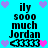 Pixelated text on cyan background with purple and pink hearts, displaying 'ily sooo much Jordan' repeated in a pattern