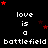 Black background with white text reading "love is a battlefield" repeated in , red stars scattered throughout